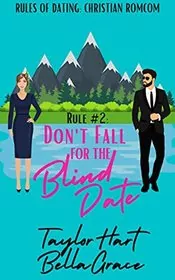 Rule #2 Don't Fall for a Blind Date: Sweet Romantic Comedy