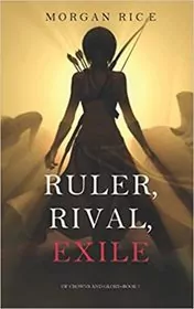 Ruler, Rival, Exile