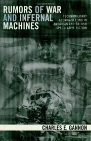 Book cover for "Rumors of War and Infernal Machines" by Charles E Gannon
