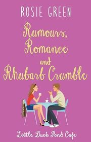 Book cover for "Rumours, Romance & Rhubarb Crumble"