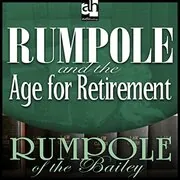Rumpole and the Age for Retirement