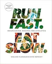 Book cover for "Run Fast. Eat Slow." by Shalane Flanagan