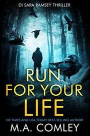 Book cover for "Run For Your Life" by MA Comley