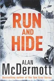 Book cover for "Run and Hide" by Alan McDermott
