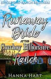 Runaway Bide At The Cowboy Billionaire Ranch