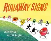 Book cover for "Runaway Signs" by Joan Holub