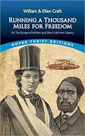 Book cover for "Running a Thousand Miles for Freedom" by William Craft