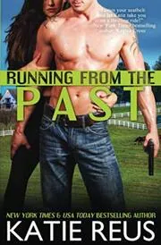 Book cover for "Running from the Past" by Katie Reus