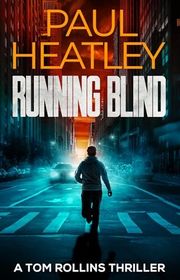 Book cover for "Running Blind" by Paul Heatley