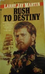 Book cover for "Rush to Destiny" by LJ Martin