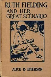 Ruth Fielding and Her Great Scenario