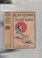 Ruth Fielding at Silver Ranch