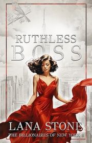Book cover for "Ruthless Boss" by Lana Stone