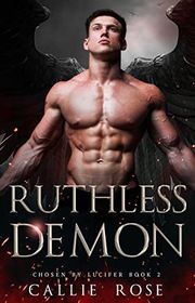 Book cover for "Ruthless Demon" by Callie Rose