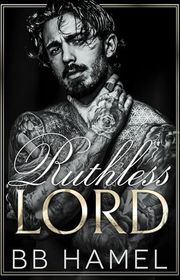 Book cover for "Ruthless Lord" by BB Hamel