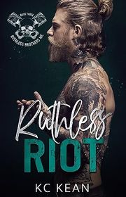 Book cover for "Ruthless Riot" by KC Kean