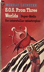 S.O.S. From Three Worlds.