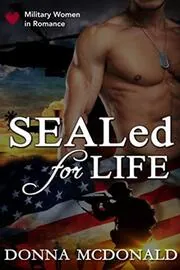 Book cover for "SEALed For Life" by Donna McDonald