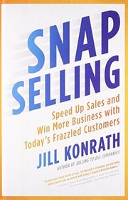 Book cover for "SNAP Selling" by Jill Konrath