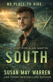 Book cover for "SOUTH" by Susan May Warren