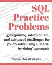Book cover for "SQL Practice Problems" by Sylvia Moestl Vasilik