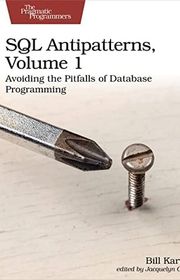 Book cover for "SQL Antipatterns, Volume 1: Avoiding the Pitfalls of Database Programming" by Bill Karwin