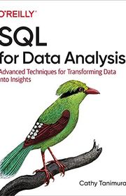 Book cover for "SQL for Data Analysis: Advanced Techniques for Transforming Data into Insights" by Cathy Tanimura
