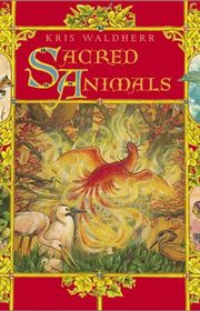 Book cover for "Sacred Animals" by Kris Waldherr