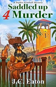 Book cover for "Saddled Up 4 Murder" by JC Eaton
