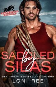 Book cover for "Saddled by Silas" by Loni Ree