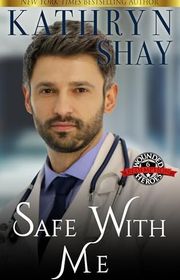 Book cover for "Safe With Me" by Kathryn Shay