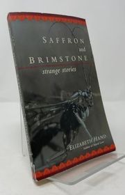 Book cover for "Saffron and Brimstone" by Elizabeth Hand