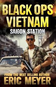Book cover for "Saigon Station" by Eric Meyer