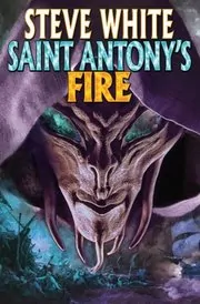 Book cover for "Saint Antony's Fire" by Steve White
