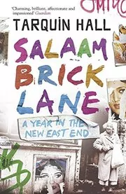 Salaam Brick Lane: A Year in the New East End