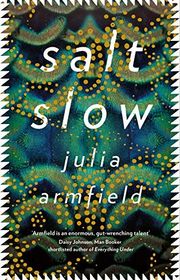 Book cover for "Salt Slow" by Julia Armfield