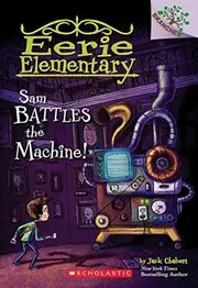Book cover for "Sam Battles the Machine!" by Max Brallier