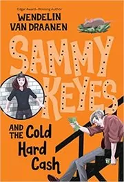 Sammy Keyes and the Cold Hard Cash