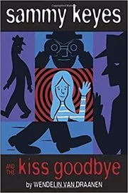 Sammy Keyes and the Kiss Goodbye