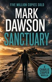 Book cover for "Sanctuary" by Mark Dawson