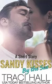 Book cover for "Sandy Kisses by the Sea" by Traci Hall