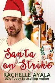 Book cover for "Santa On Strike" by Rachelle Ayala