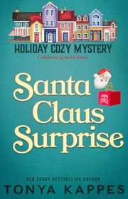 Book cover for "Santa Claus Surprise" by Tonya Kappes