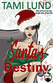 Book cover for "Santa's Destiny" by Tami Lund