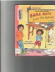 Book cover for "Sara Kate Saves the World" by Susan Beth Pfeffer