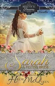 Book cover for "Sarah, A Festive Bride" by Hildie McQueen