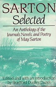 Book cover for "Sarton Selected: An Anthology of the Journals, Novels, and Poetry of May Sarton"