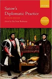 Book cover for "Satow's Diplomatic Practice" by Ivor Roberts