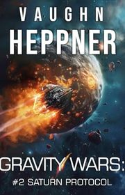Book cover for "Saturn Protocol" by Vaughn Heppner