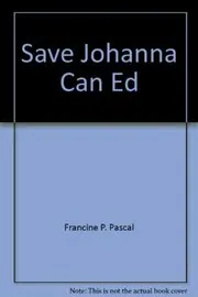 Book cover for "Save Johanna!" by Francine Pascal